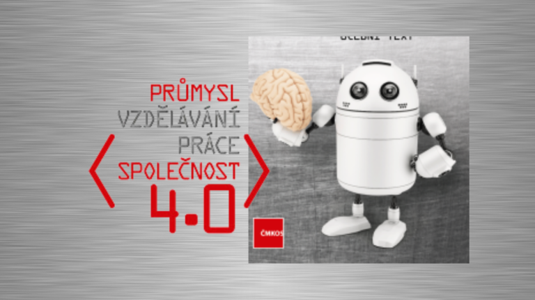 Učební text „Průmysl, vzdělávání, práce, společnost 4.0“